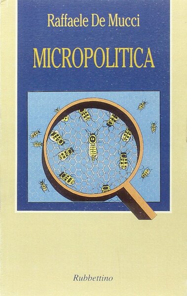 MICROPOLITICA. Verso una teoria individualistica dell'azione politica