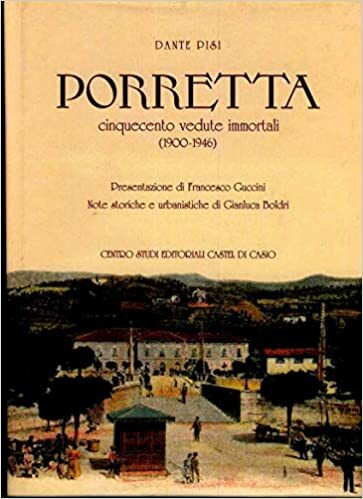 PORRETTA. Cinquecento vedute immortali (1900-1946)