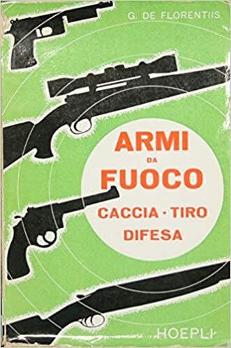 TECNOLOGIA DELLE ARMI DA FUOCO. Caccia. Tiro. Difesa. Esplosivi e …