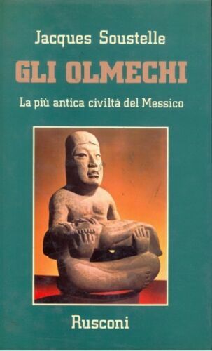 GLI OLMECHI. La più antica civiltà del Messico