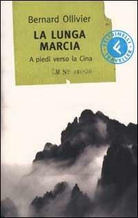 LA LUNGA MARCIA. A piedi verso la Cina