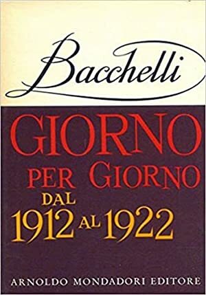 GIORNO PER GIORNO DAL 1912 AL 1922