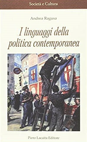 I LINGUAGGI DELLA POLITICA CONTEMPORANEA. La sfida della società di …