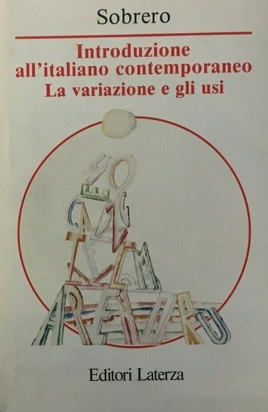 INTRODUZIONE ALL'ITALIANO CONTEMPORANEO. La variazione e gli usi