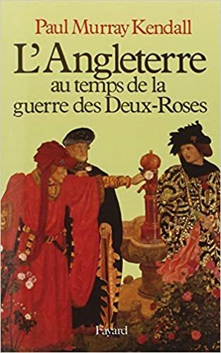 L'ANGLETERRE AU TEMPS DE LA GUERRE DES DEUX-ROSES