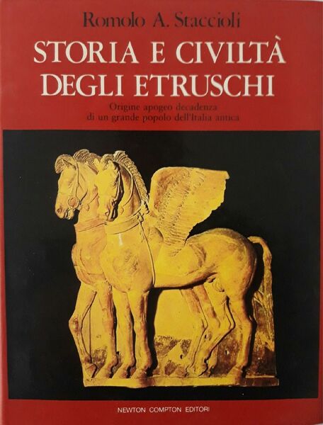 STORIA E CIVILTA' DEGLI ETRUSCHI. Origine apogeo decadenza di un …