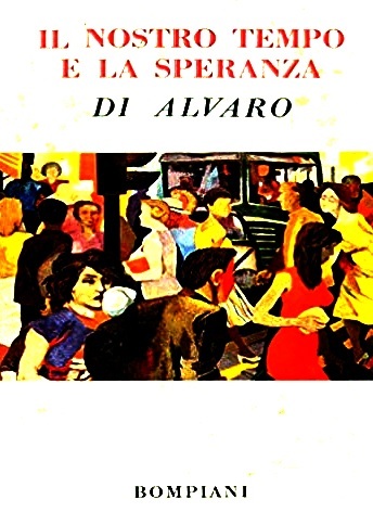 IL NOSTRO TEMPO E LA SPERANZA. Saggi di vita contemporanea