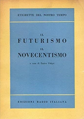IL FUTURISMO E IL NOVECENTISMO