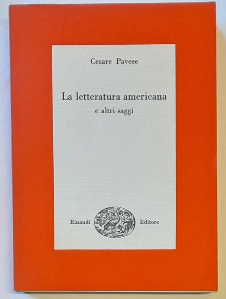 LA LETTERATURA AMERICANA E ALTRI SAGGI