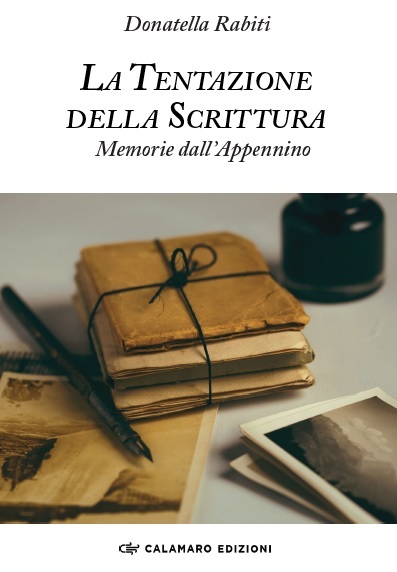 LA TENTAZIONE DELLA SCRITTURA. Memorie dall'Appennino