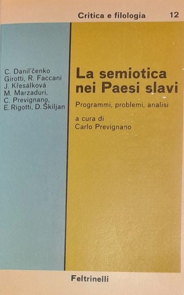 LA SEMIOTICA NEI PAESI SLAVI. Programmi, problemi, analisi