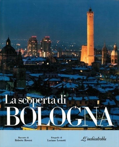 LA SCOPERTA DI BOLOGNA