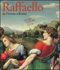 RAFFAELLO DA FIRENZE A ROMA