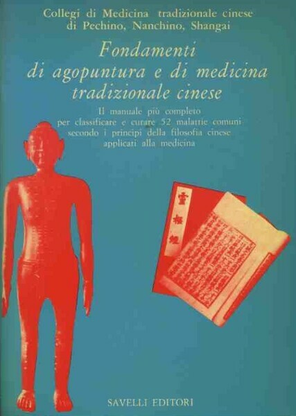 FONDAMENTI DI AGOPUNTURA E DI MEDICINA TRADIZIONALE CINESE