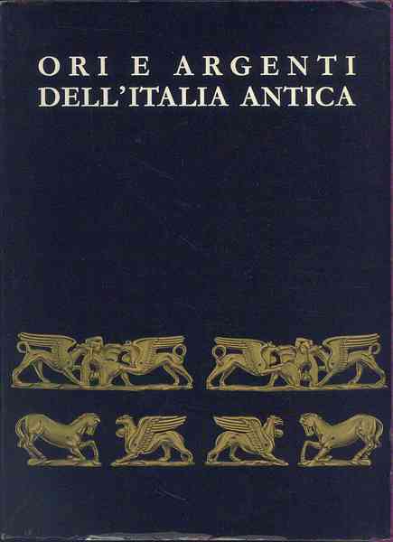 ORI E ARGENTI DELL'ITALIA ANTICA