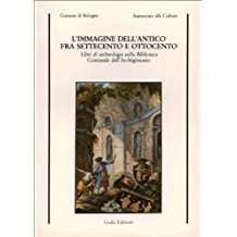 L'IMMAGINE DELL'ANTICO FRA SETTECENTO E OTTOCENTO. Libri di archeologia nella …