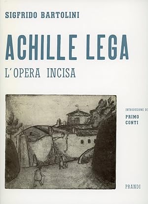 ACHILLE LEGA. L'opera incisa e iconografia