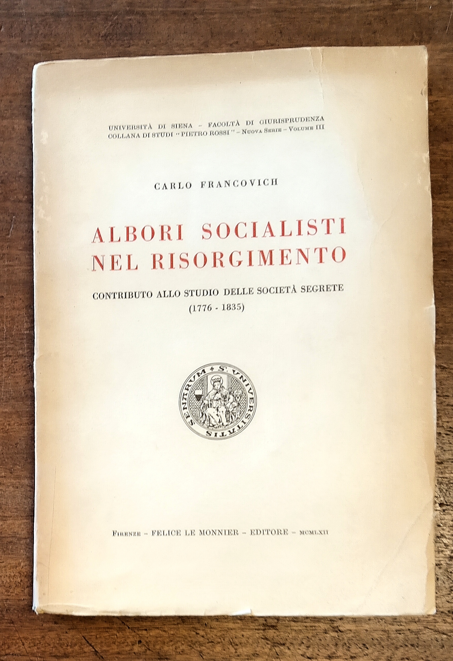 ALBORI SOCIALISTI NEL RISORGIMENTO. Contributo allo studio delle società segrete …