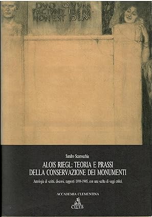 ALOIS RIEGL: TEORIA E PRASSI DELLA CONSERVAZIONE DEI MONUMENTI