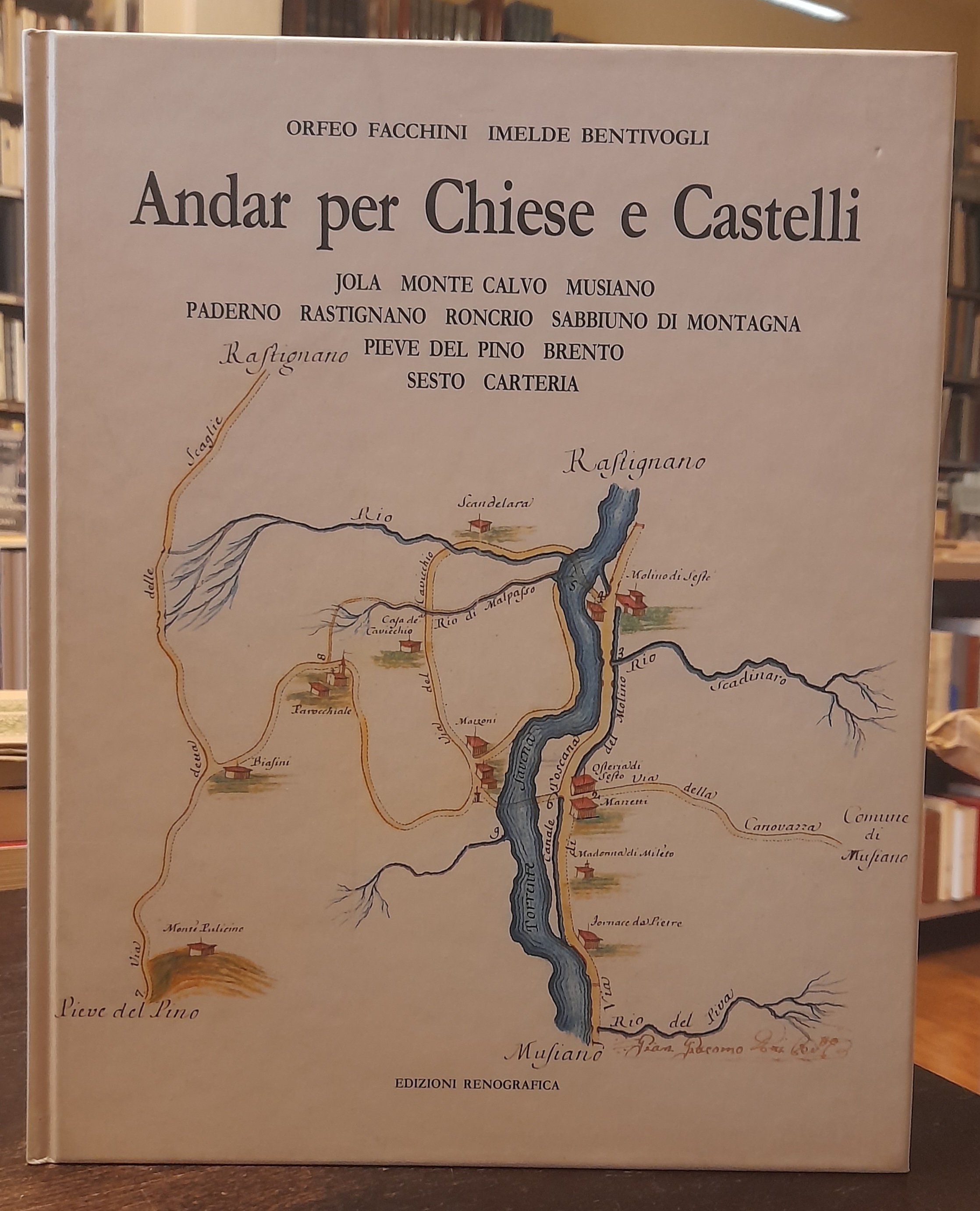 ANDAR PER CHIESE E CASTELLI. Jola. Monte Calvo. Musiano. Paderno. …