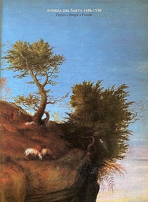 ANDREA DEL SARTO 1486-1530. Dipinti e disegni a Firenze