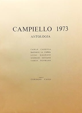 ANTOLOGIA DEL CAMPIELLO 1973. Testi di Carlo Cassola, Raffaele La …