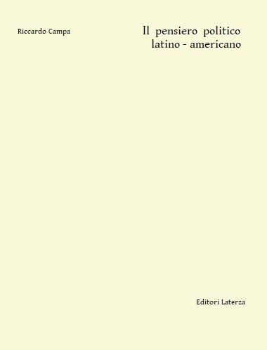 ANTOLOGIA DEL PENSIERO POLITICO LATINO-AMERICANO. Dalla Colonia alla seconda guerra …
