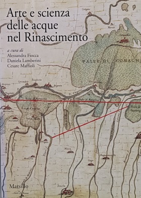 ARTE E SCIENZA DELLE ACQUE NEL RINASCIMENTO