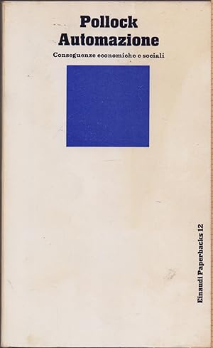 AUTOMAZIONE. Conseguenze economiche e sociali