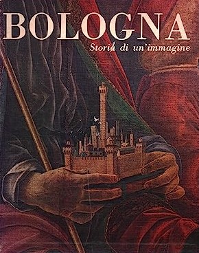 BOLOGNA. Storia di un'immagine