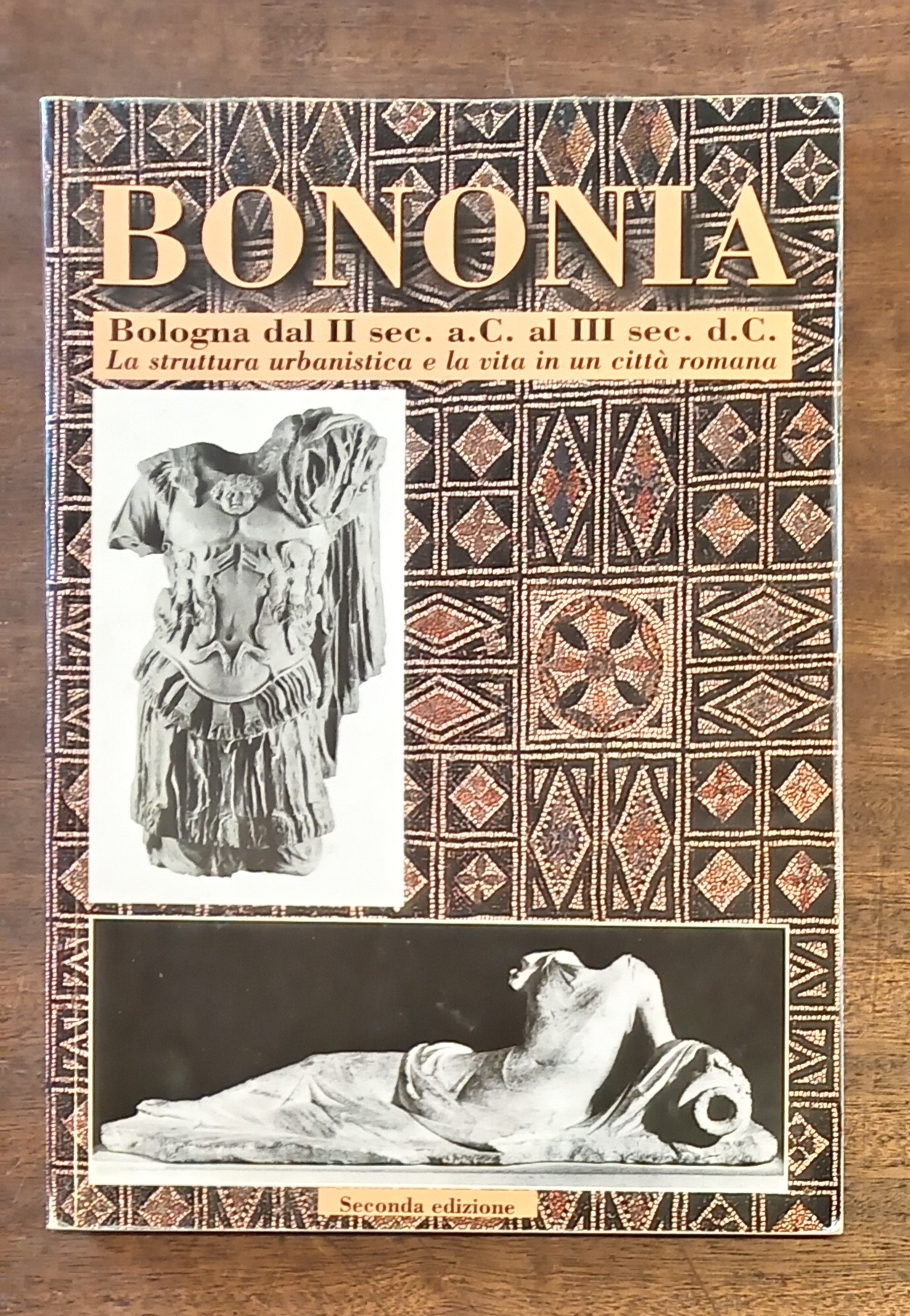 BONONIA. Bologna dal II secolo a.C. al III secolo d.C. …