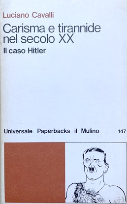 CARISMA E TIRANNIDE NEL SECOLO XX. Il caso Hitler