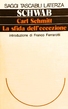 CARL SCHMITT. La sfida dell'eccezione