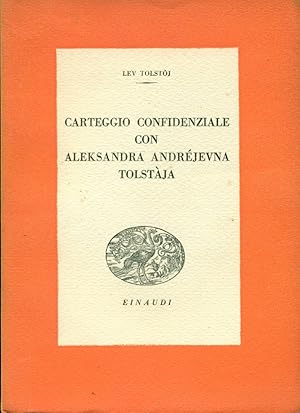 CARTEGGIO CONFIDENZIALE CON ALEKSANDRA ANDREJEVNA TOLSTAJA