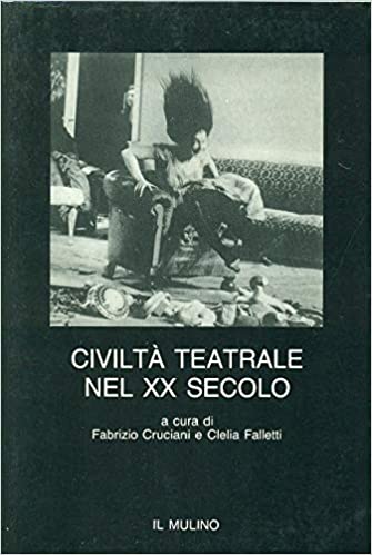 CIVILTA' TEATRALE NEL XX SECOLO