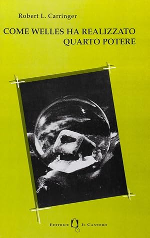 COME WELLES HA REALIZZATO QUARTO POTERE
