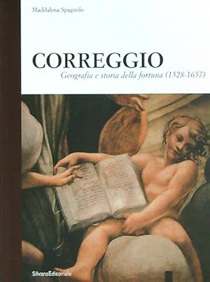 CORREGGIO. Geografia e storia della fortuna (1528-1657)