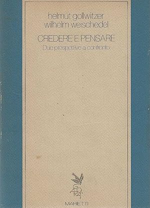 CREDERE E PENSARE. Due prospettive a confronto