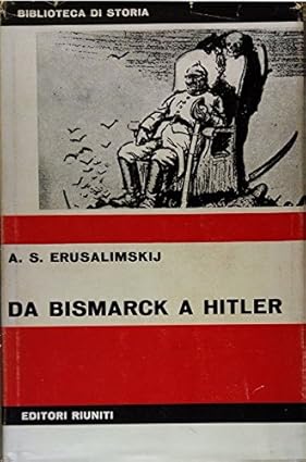 DA BISMARCK A HITLER. L'imperialismo tedesco nel XX secolo