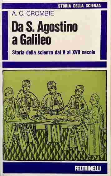 DA S. AGOSTINO A GALILEO. Storia della scienza dal V …