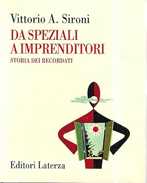 DA SPEZIALI A IMPRENDITORI. Storia dei Recordati