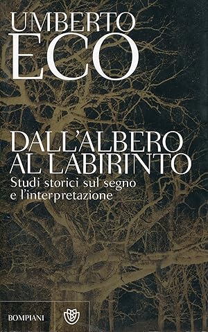 DALL'ALBERO AL LABIRINTO. Studi storici sul segno e l'interpretazione