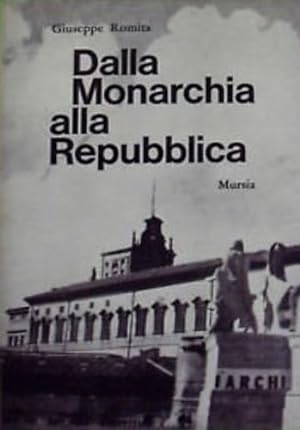 DALLA MONARCHIA ALLA REPUBBLICA