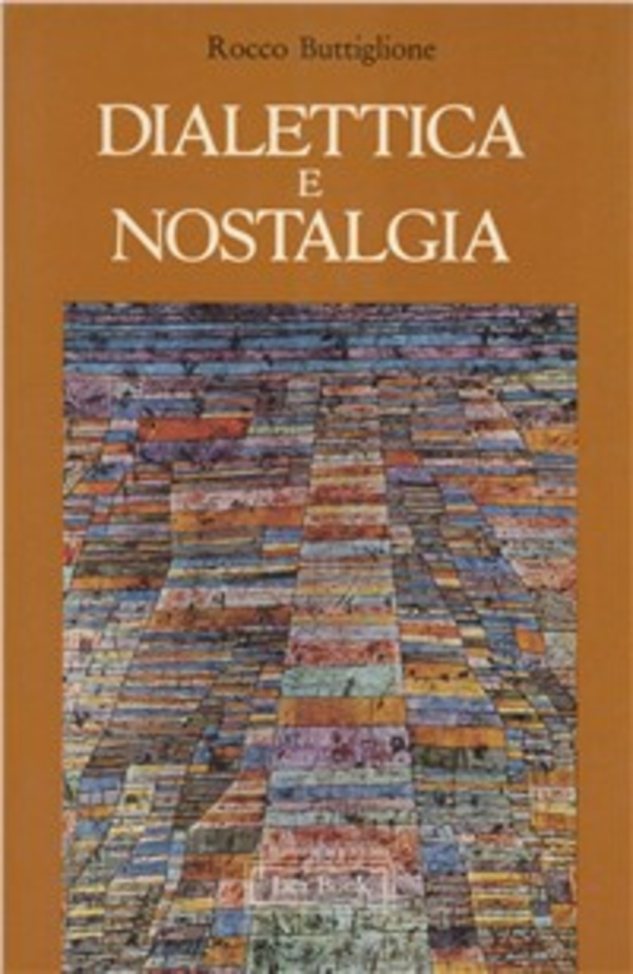 DIALETTICA E NOSTALGIA