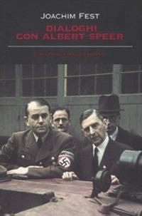 DIALOGHI CON ALBERT SPEER