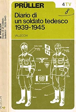 DIARIO DI UN SOLDATO TEDESCO 1939-1945