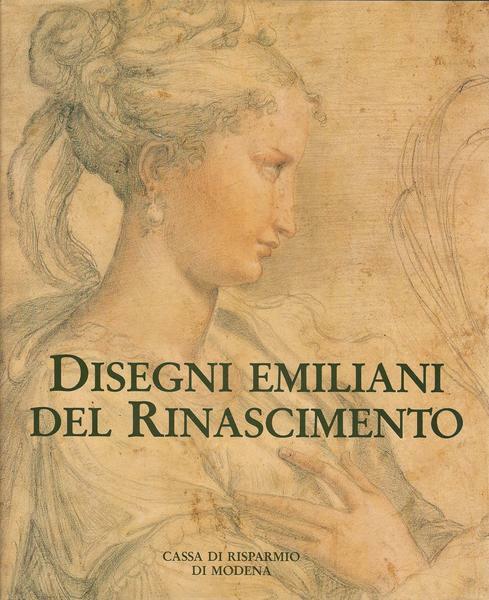 DISEGNI EMILIANI DEL RINASCIMENTO