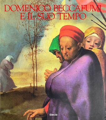 DOMENICO BECCAFUMI E IL SUO TEMPO