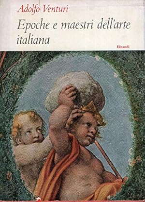 EPOCHE E MAESTRI DELL'ARTE ITALIANA