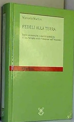 FEDELI ALLA TERRA. Scelte economiche e attività pubbliche di una …